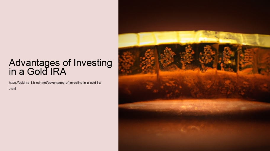 Advantages of Investing in a Gold IRA 